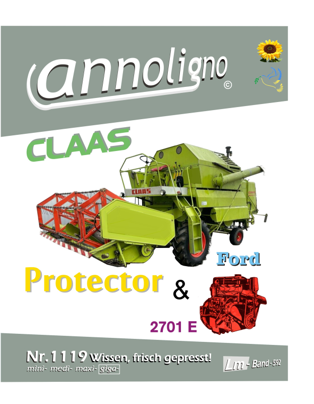 Claas Mähdrescher Protector (der SENATOR-Klasse) & Ford 4 Zyl. 2701 E Bild- Bedienungsanleitung & Bild-Ersatzteilliste & Explosionszeichnungen - annoligno 1119